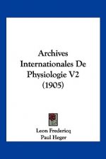 Archives Internationales de Physiologie V2 (1905)