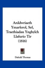 Arddwriaeth Ymarferol, Sef, Traethiadau Ynghylch Llafurio Tir (1816)