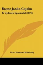 Basne Janka Cajaka: K Vydaniu Sporiadal (1875)