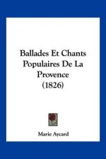 Ballades Et Chants Populaires De La Provence (1826)
