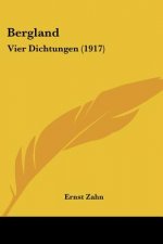 Bergland: Vier Dichtungen (1917)