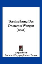 Beschreibung Des Oberamts Wangen (1841)