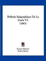 Bvlletin Epigraphiqve De La Gavle V3 (1883)