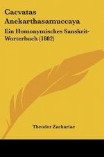 Cacvatas Anekarthasamuccaya: Ein Homonymisches Sanskrit-Worterbuch (1882)