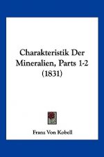 Charakteristik Der Mineralien, Parts 1-2 (1831)