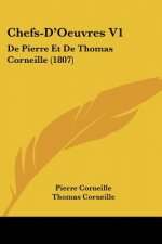 Chefs-D'Oeuvres V1: De Pierre Et De Thomas Corneille (1807)