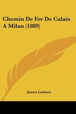 Chemin De Fer De Calais A Milan (1889)