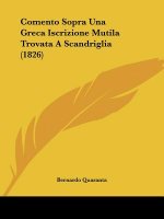 Comento Sopra Una Greca Iscrizione Mutila Trovata A Scandriglia (1826)