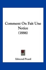 Comment On Fait Une Notice (1886)