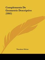 Complements De Geometrie Descriptive (1845)