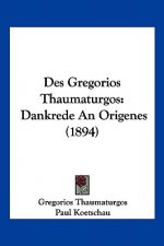 Des Gregorios Thaumaturgos: Dankrede An Origenes (1894)