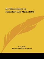 Der Kaiserdom In Frankfurt Am Main (1892)