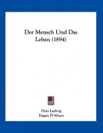 Der Mensch Und Das Leben (1894)