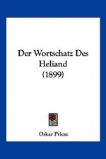 Der Wortschatz Des Heliand (1899)