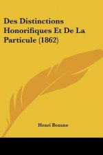 Des Distinctions Honorifiques Et De La Particule (1862)