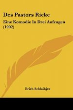 Des Pastors Rieke: Eine Komodie in Drei Aufzugen (1902)