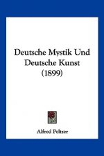 Deutsche Mystik Und Deutsche Kunst (1899)