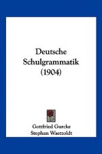Deutsche Schulgrammatik (1904)