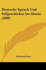 Deutsche Sprach Und Stilgeschichte Im Abriss (1899)