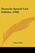 Deutsche Sprach-Und Stillehre (1906)