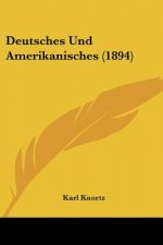 Deutsches Und Amerikanisches (1894)