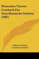 Deutsches Viertes Lesebuch Fur Amerikanische Schulen (1887)