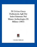 Di Un'ara Greca Dedicatoria Agli Dei Inferi Esistente Nel Museo Archeologico Di Milano (1907)