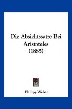 Die Absichtssatze Bei Aristoteles (1885)