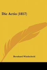 Die Actio (1857)