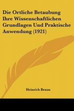 Die Ortliche Betaubung Ihre Wissenschaftlichen Grundlagen Und Praktische Anwendung (1921)