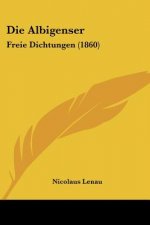 Die Albigenser: Freie Dichtungen (1860)