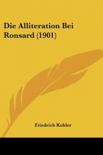 Die Alliteration Bei Ronsard (1901)