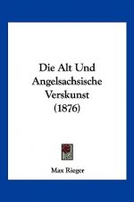 Die Alt Und Angelsachsische Verskunst (1876)