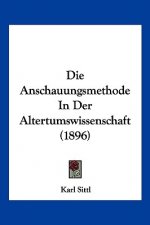 Die Anschauungsmethode In Der Altertumswissenschaft (1896)