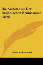 Die Architektur Der Italianischen Renaissance (1886)