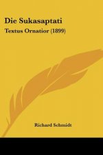 Die Sukasaptati: Textus Ornatior (1899)