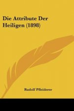 Die Attribute Der Heiligen (1898)