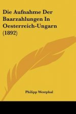 Die Aufnahme Der Baarzahlungen In Oesterreich-Ungarn (1892)