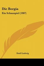 Die Borgia: Ein Schauspiel (1907)