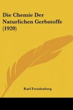 Die Chemie Der Naturlichen Gerbstoffe (1920)