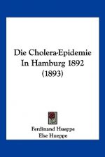 Die Cholera-Epidemie In Hamburg 1892 (1893)