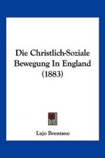 Die Christlich-Soziale Bewegung In England (1883)