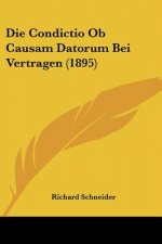 Die Condictio Ob Causam Datorum Bei Vertragen (1895)