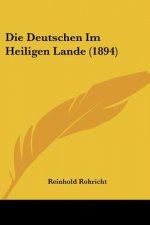 Die Deutschen Im Heiligen Lande (1894)