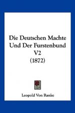 Die Deutschen Machte Und Der Furstenbund V2 (1872)