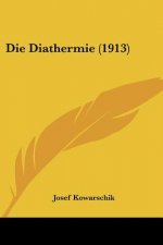 Die Diathermie (1913)