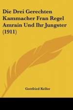 Die Drei Gerechten Kammacher Fran Regel Amrain Und Ihr Jungster (1911)