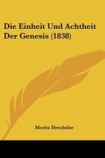 Die Einheit Und Achtheit Der Genesis (1838)