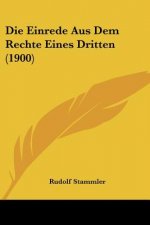Die Einrede Aus Dem Rechte Eines Dritten (1900)