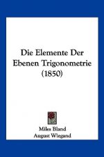 Die Elemente Der Ebenen Trigonometrie (1850)